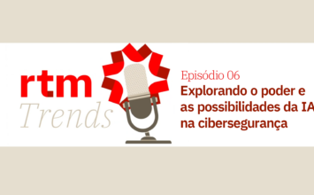 Thumbnail do sexto episódio do RTM Trends sobre IA e cibersegurança